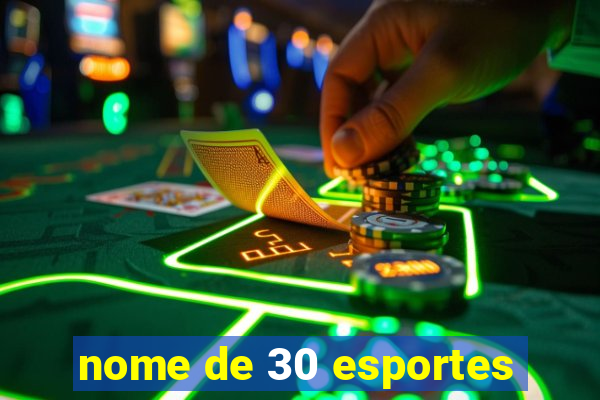 nome de 30 esportes