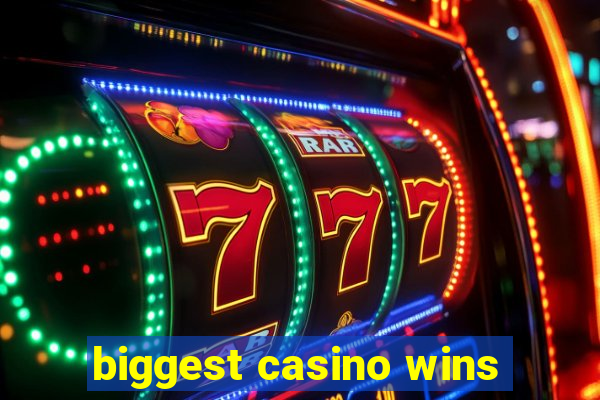 biggest casino wins