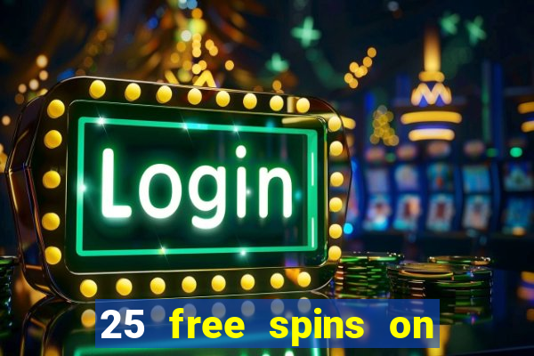 25 free spins on sign up casino