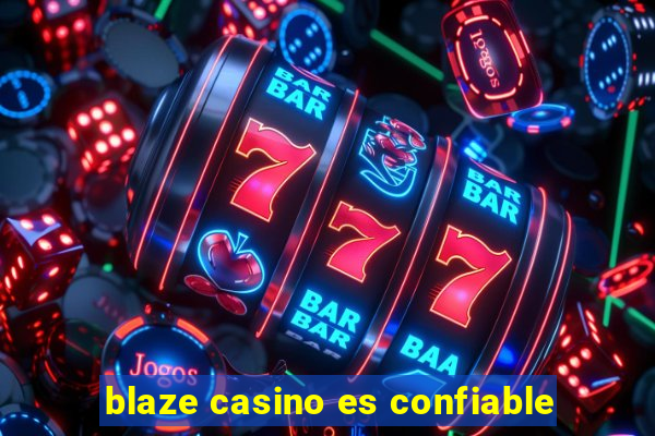 blaze casino es confiable