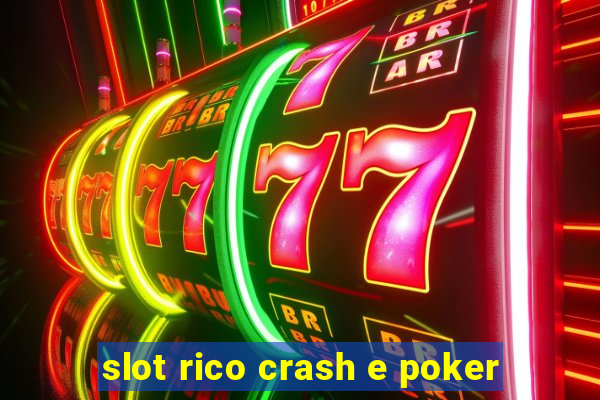 slot rico crash e poker