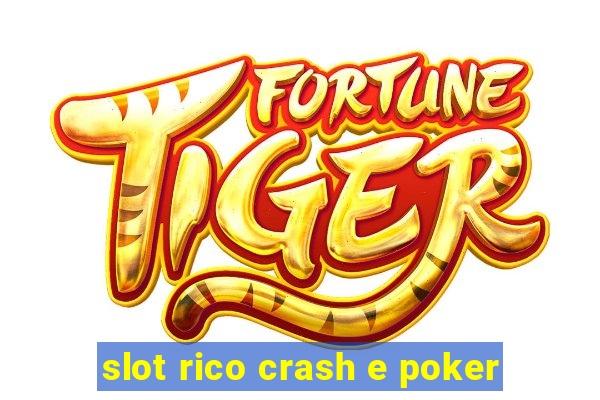 slot rico crash e poker