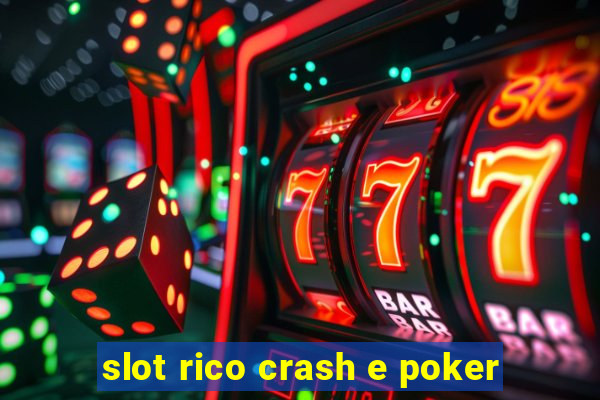 slot rico crash e poker