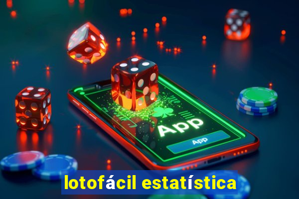 lotofácil estatística