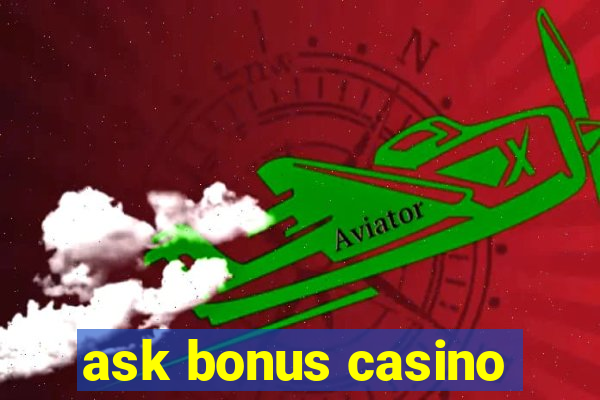 ask bonus casino