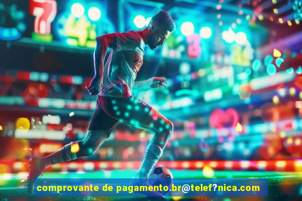 comprovante de pagamento.br@telef?nica.com