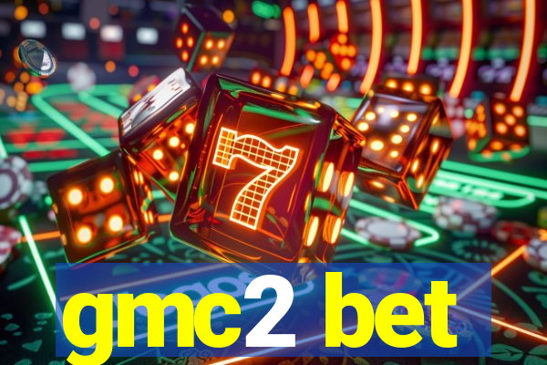 gmc2 bet