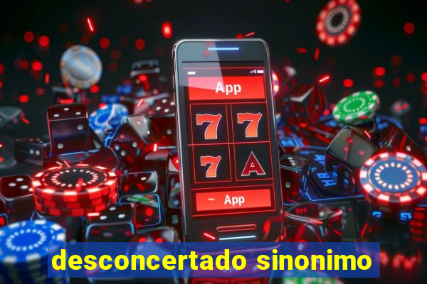 desconcertado sinonimo