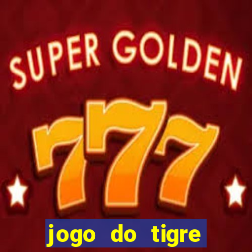 jogo do tigre gratis teste