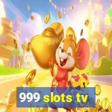 999 slots tv