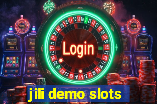 jili demo slots