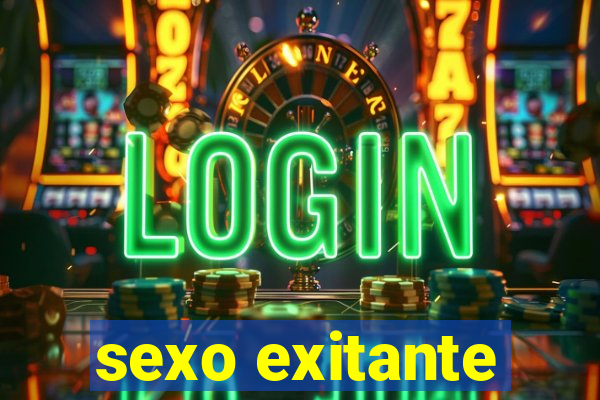 sexo exitante