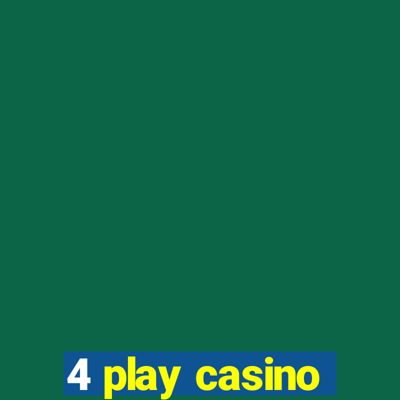 4 play casino