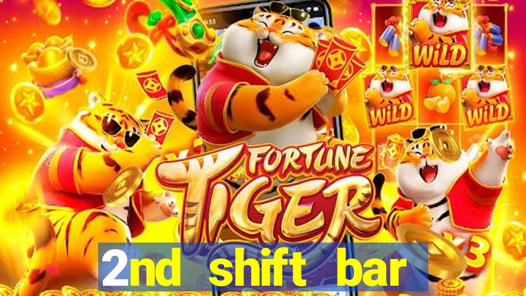 2nd shift bar casino review