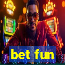 bet fun