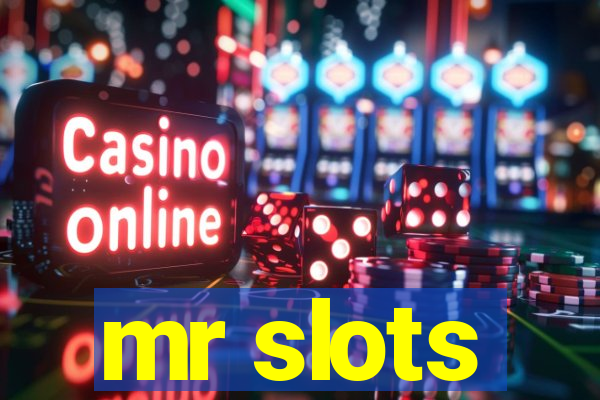 mr slots