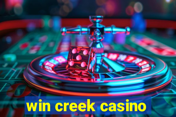 win creek casino