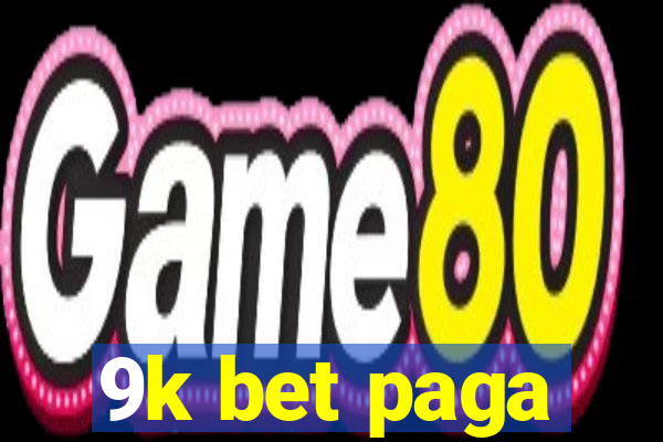 9k bet paga