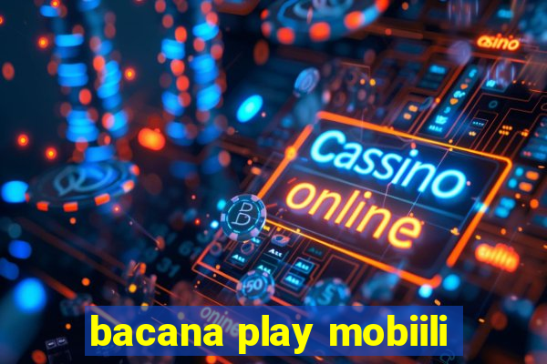 bacana play mobiili