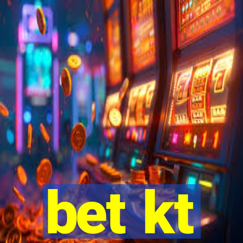 bet kt