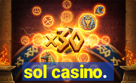 sol casino.