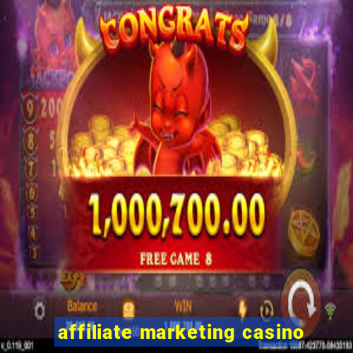 affiliate marketing casino