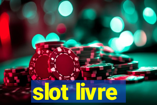 slot livre