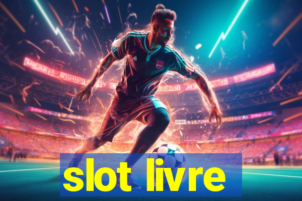 slot livre