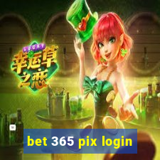 bet 365 pix login