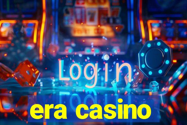 era casino