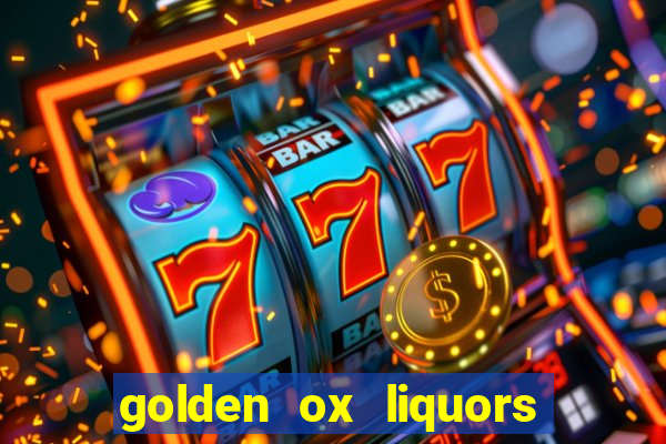 golden ox liquors & wine