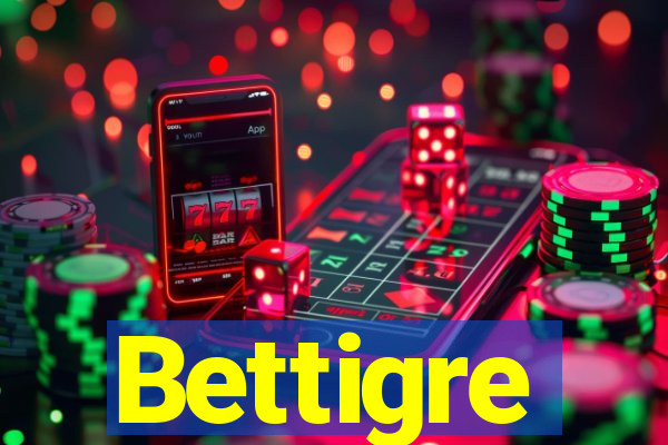 Bettigre