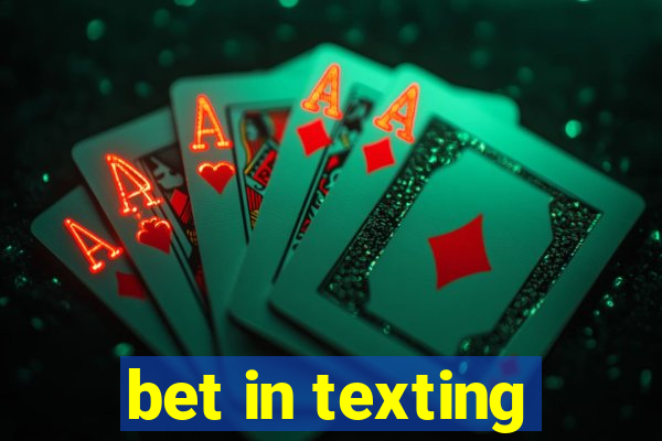 bet in texting