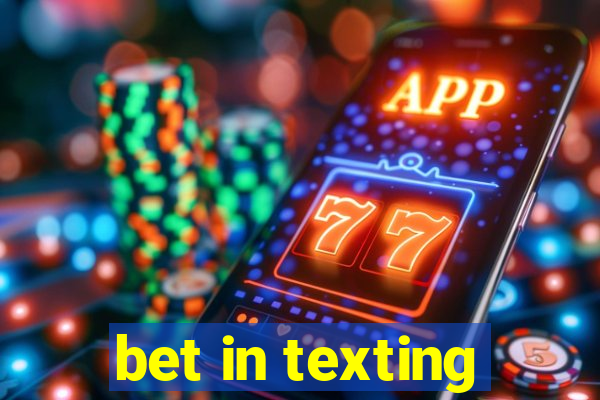 bet in texting