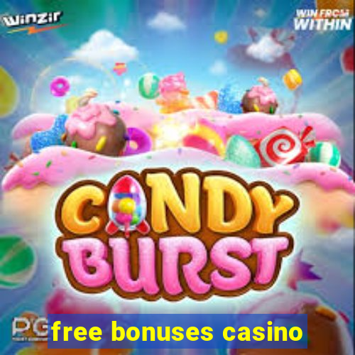 free bonuses casino