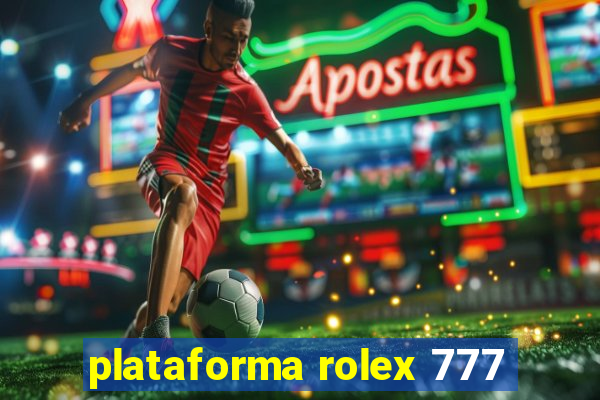 plataforma rolex 777