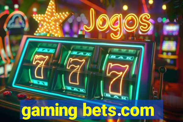 gaming bets.com