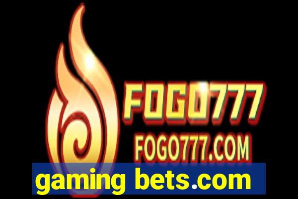 gaming bets.com