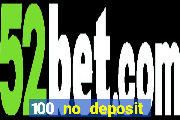 100 no deposit casino bonus codes