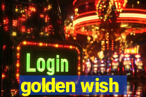 golden wish