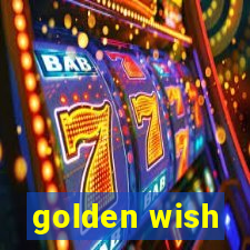 golden wish