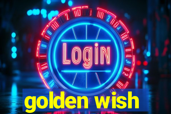 golden wish