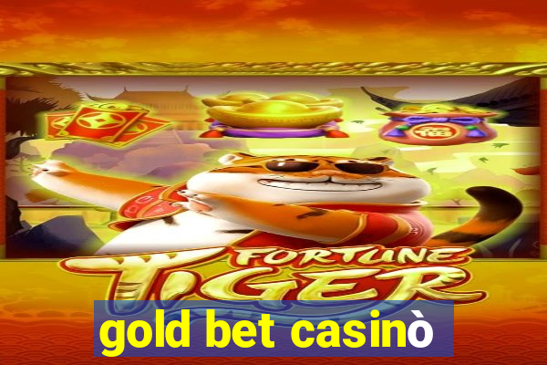 gold bet casinò