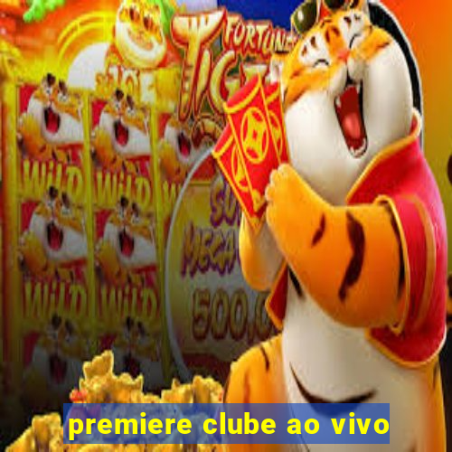 premiere clube ao vivo