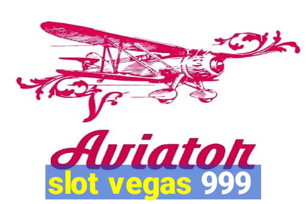 slot vegas 999