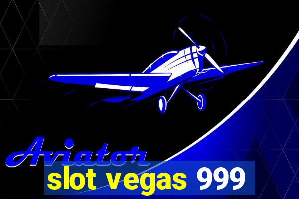 slot vegas 999