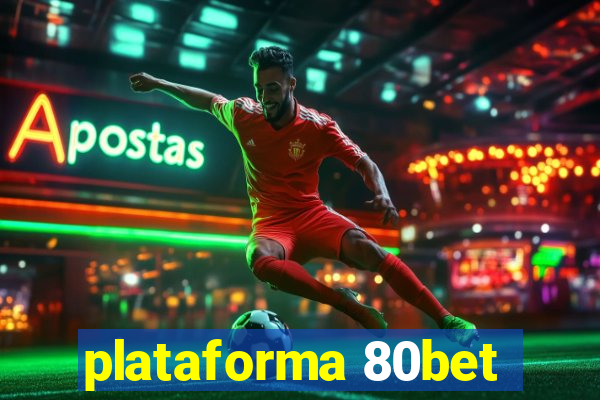 plataforma 80bet