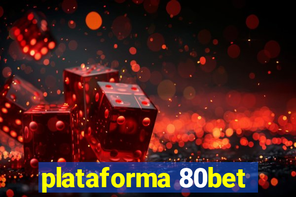 plataforma 80bet