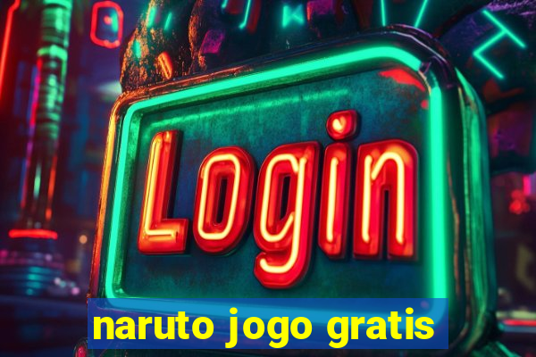 naruto jogo gratis