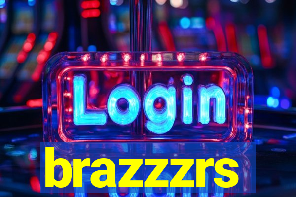 brazzzrs